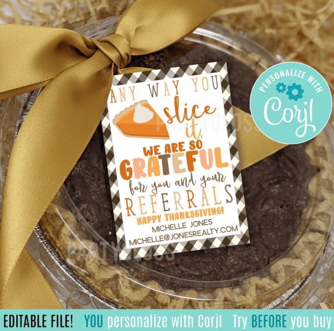 Pie has a tag with "Any way you slice it, we are so grateful for you and your referrals" and agent info.